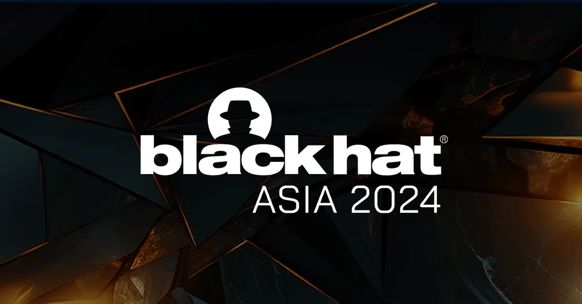 My Experience at Black Hat Asia 2024